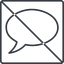 Thin, line, square, message, prohibited, chat, comment, speech, dialogue, comment-thin, blablabla, bubble, blabla icon